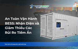 AN TOÀN VẬN HÀNH BESS: NHẬN DIỆN VÀ GIẢM THIỂU CÁC RỦI RO TIỀM ẨN