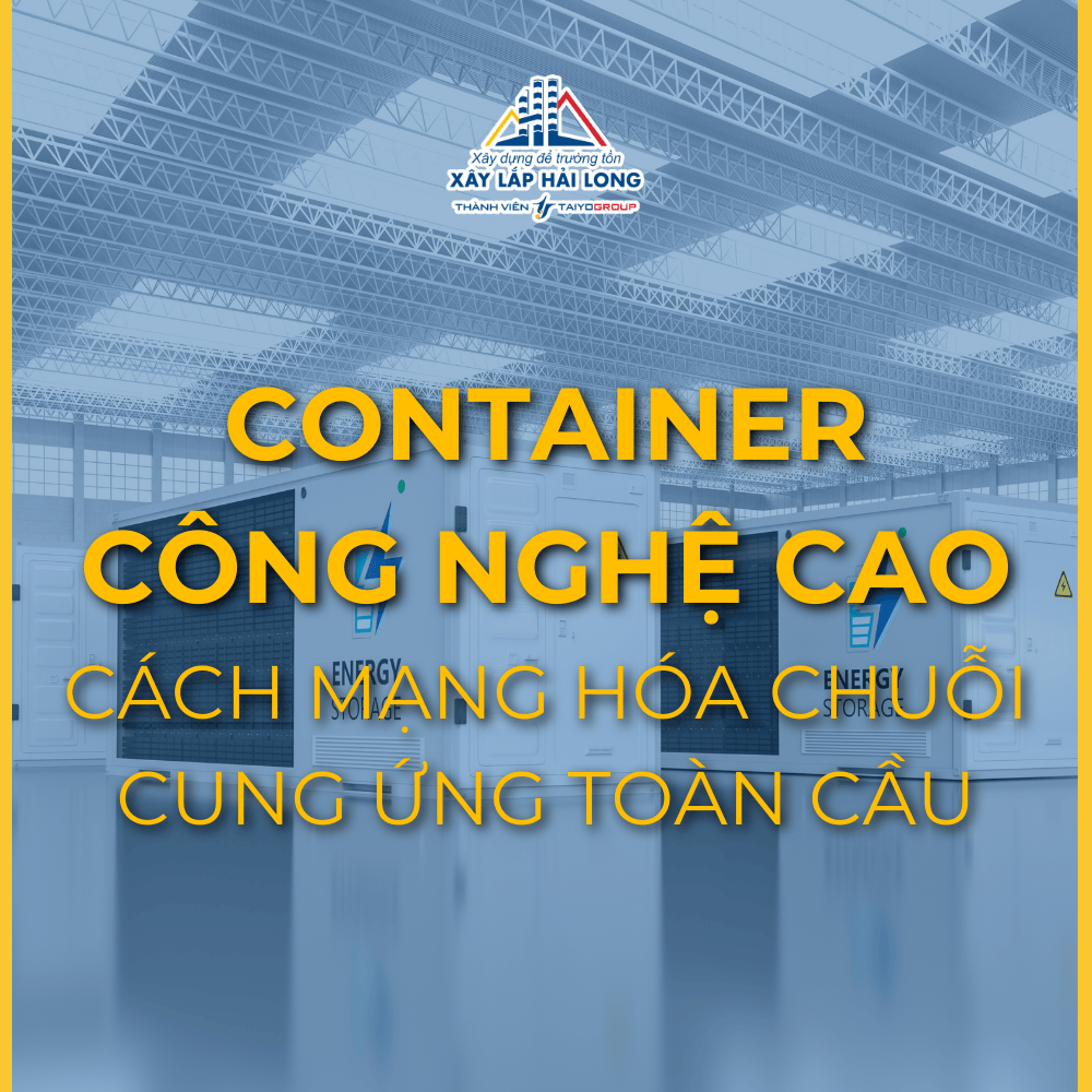 CONTAINER CÔNG NGHỆ CAO ĐỐI VỚI CHUỖI CUNG ỨNG TOÀN CẦU
