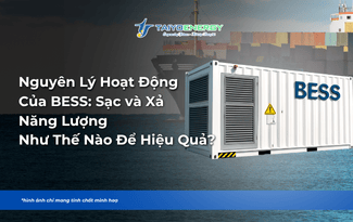NGUYÊN LÝ HOẠT ĐỘNG CỦA BESS: SẠC VÀ XẢ NĂNG LƯỢNG NHƯ THẾ NÀO ĐỂ TỐI ƯU HIỆU QUẢ?
