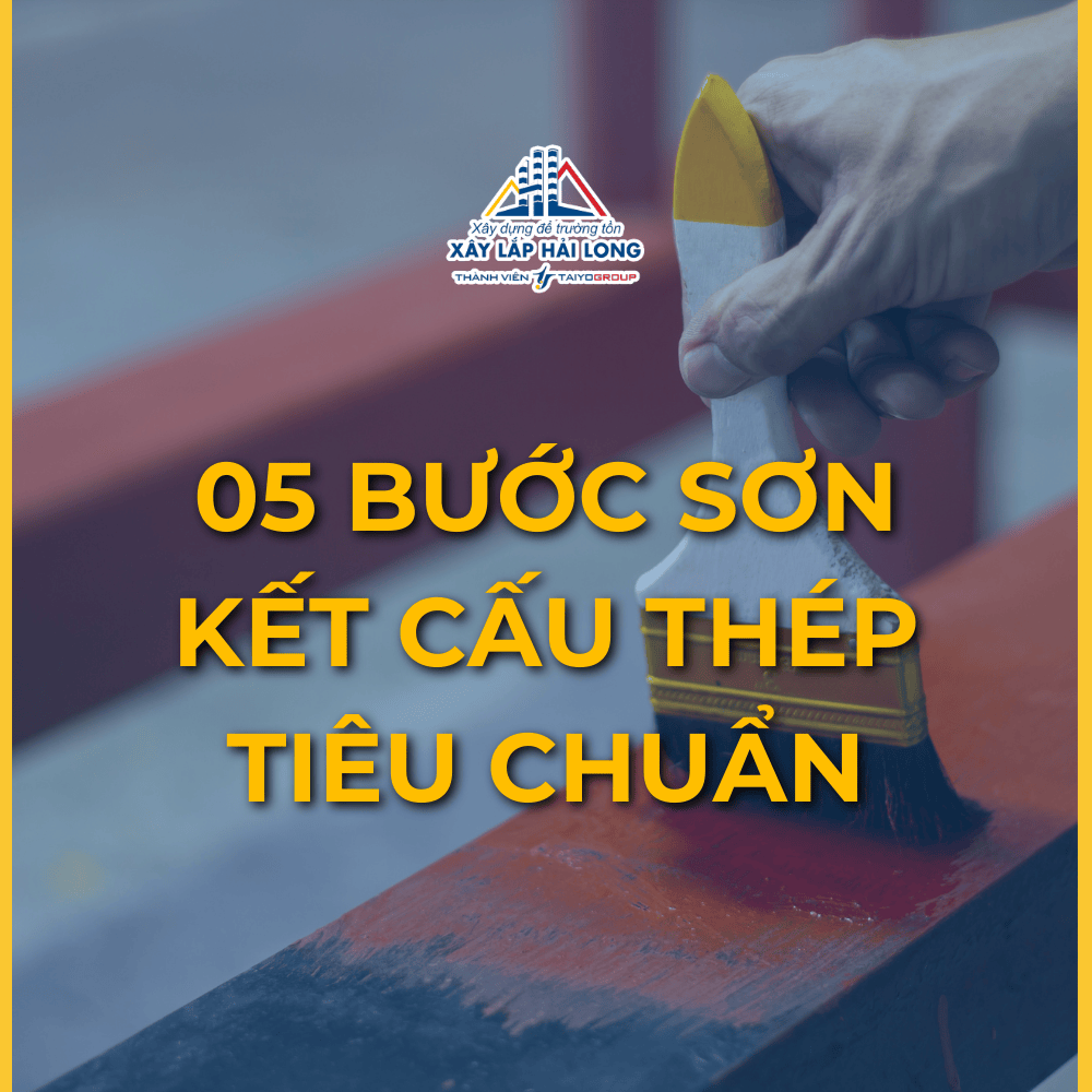 05 BƯỚC SƠN KẾT CẤU THÉP TIÊU CHUẨN