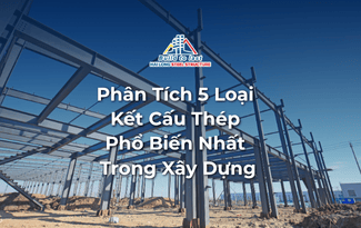 PHÂN TÍCH 5 LOẠI KẾT CẤU THÉP PHỔ BIẾN NHẤT TRONG XÂY DỰNG (KHUNG, GIÀN, VÒM, CÁP & KHÔNG GIAN)