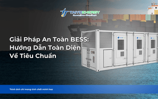 GIẢI PHÁP AN TOÀN BESS: HƯỚNG DẪN TOÀN DIỆN VỀ TIÊU CHUẨN
